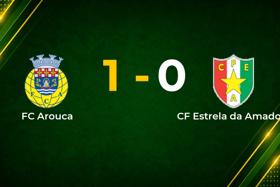 Esgaio Strike Earns Arouca Narrow Win Over Estrela da Amadora