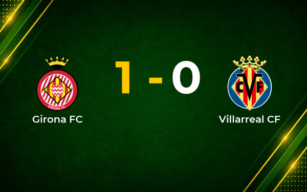Girona Edge Villarreal Thanks to Pau Navarro Own Goal