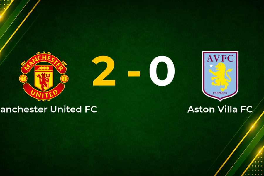 Manchester United Finish Premier League Campaign with 2–0 Win Over Aston Villa